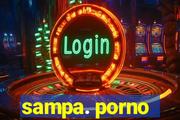 sampa. porno